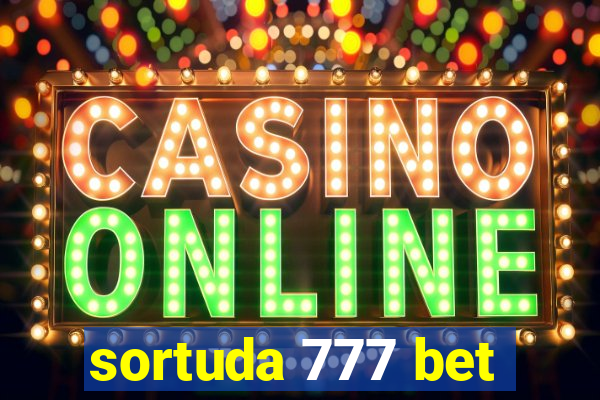 sortuda 777 bet